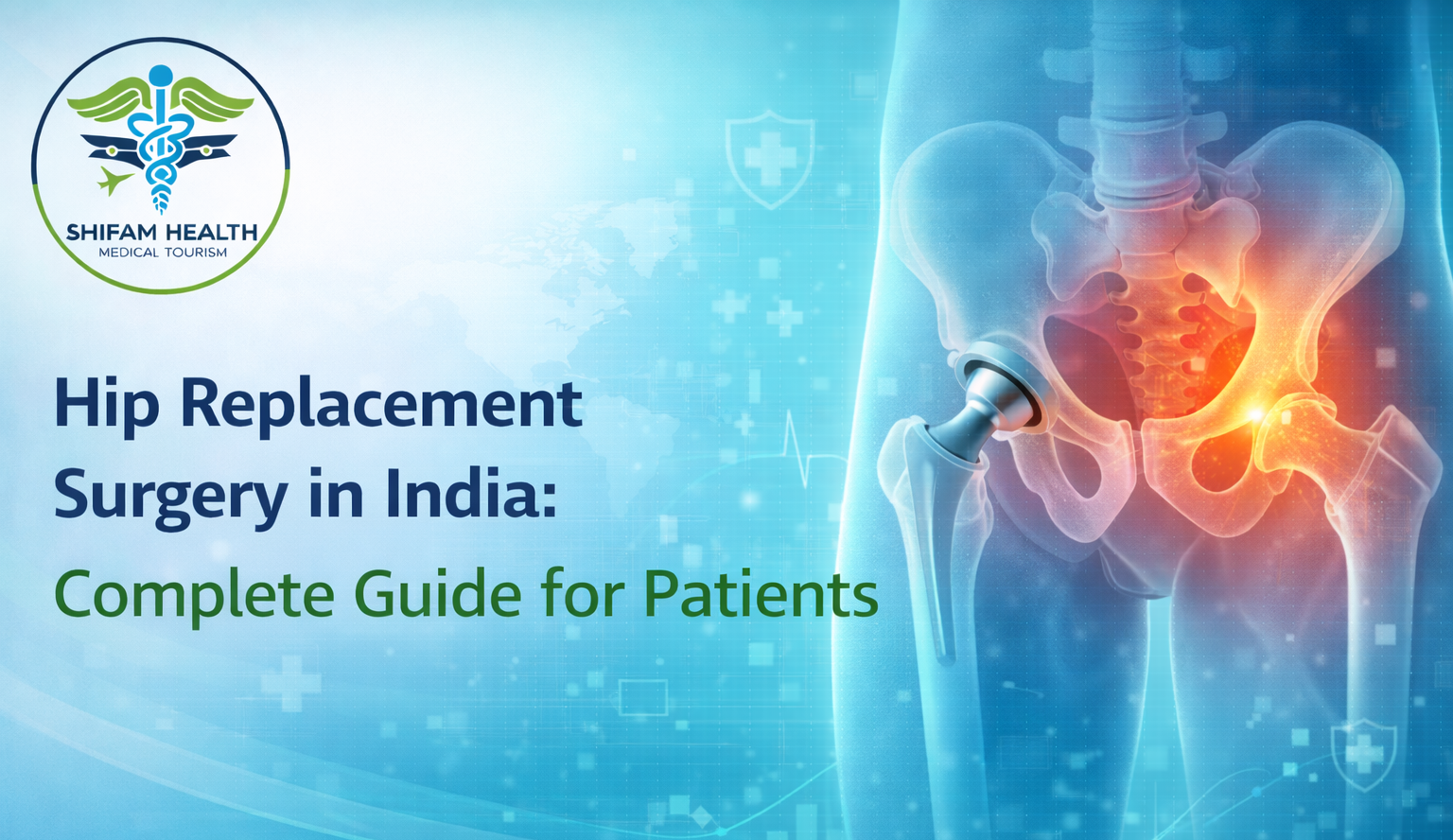 Hip Replacement Surgery in India: Complete Guide for Patients